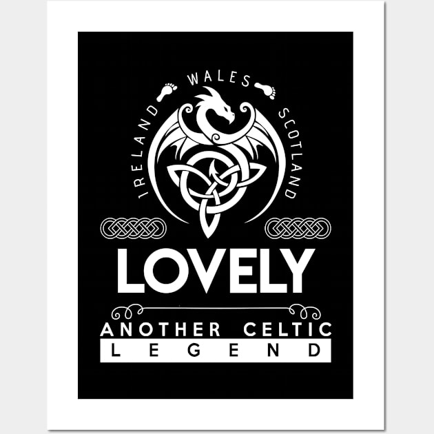 Lovely Name T Shirt - Another Celtic Legend Lovely Dragon Gift Item Wall Art by harpermargy8920